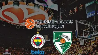 Fenerbahçe Beko - Zalgiris Maçı Ne Zaman, Saat Kaçta, Hangi Kanalda?
