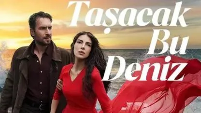 Taşacak Bu Deniz 26. Bölüm 1 Mayıs'ta Yayınlanacak mı?