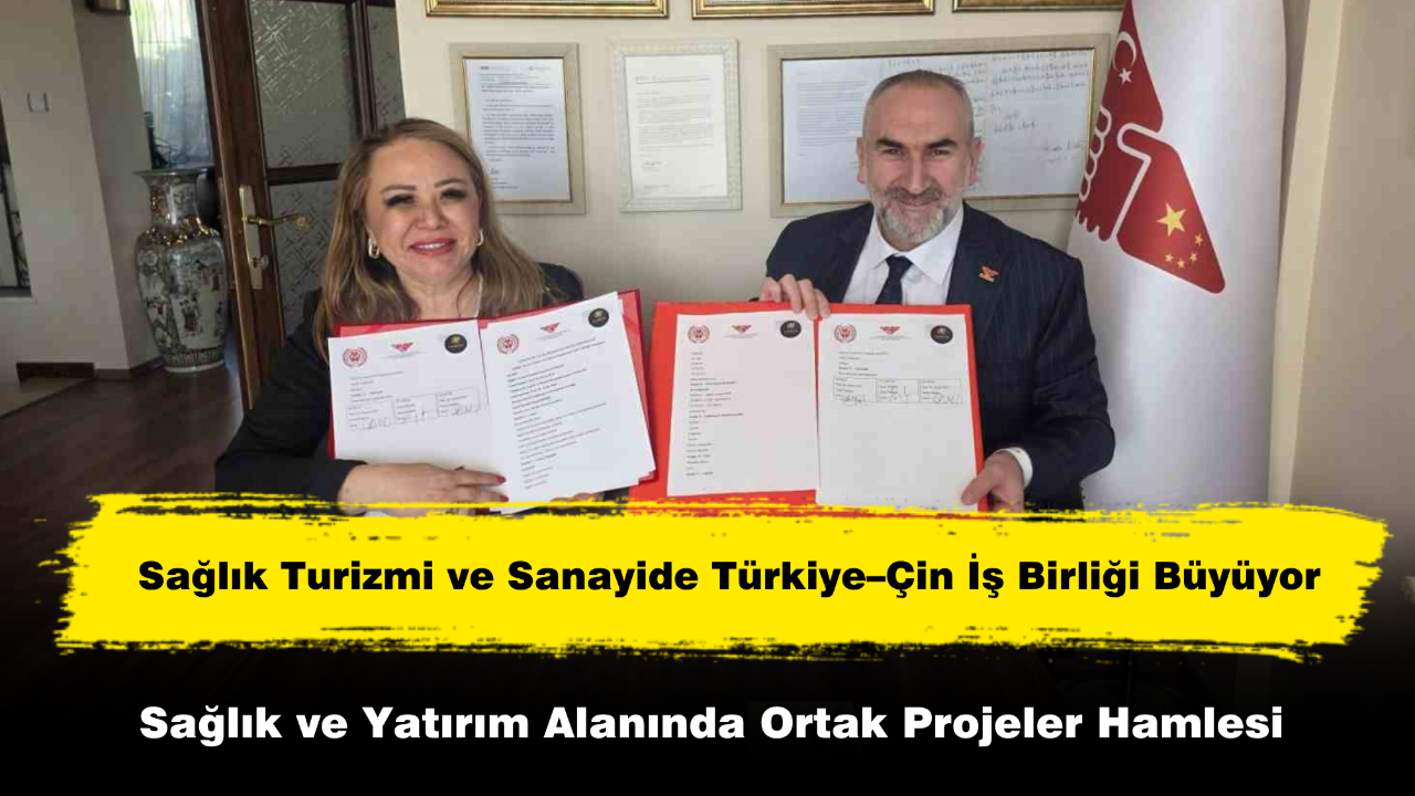 Sağlık Turizmi ve Sanayide Türkiye–Çin İş Birliği Büyüyor
