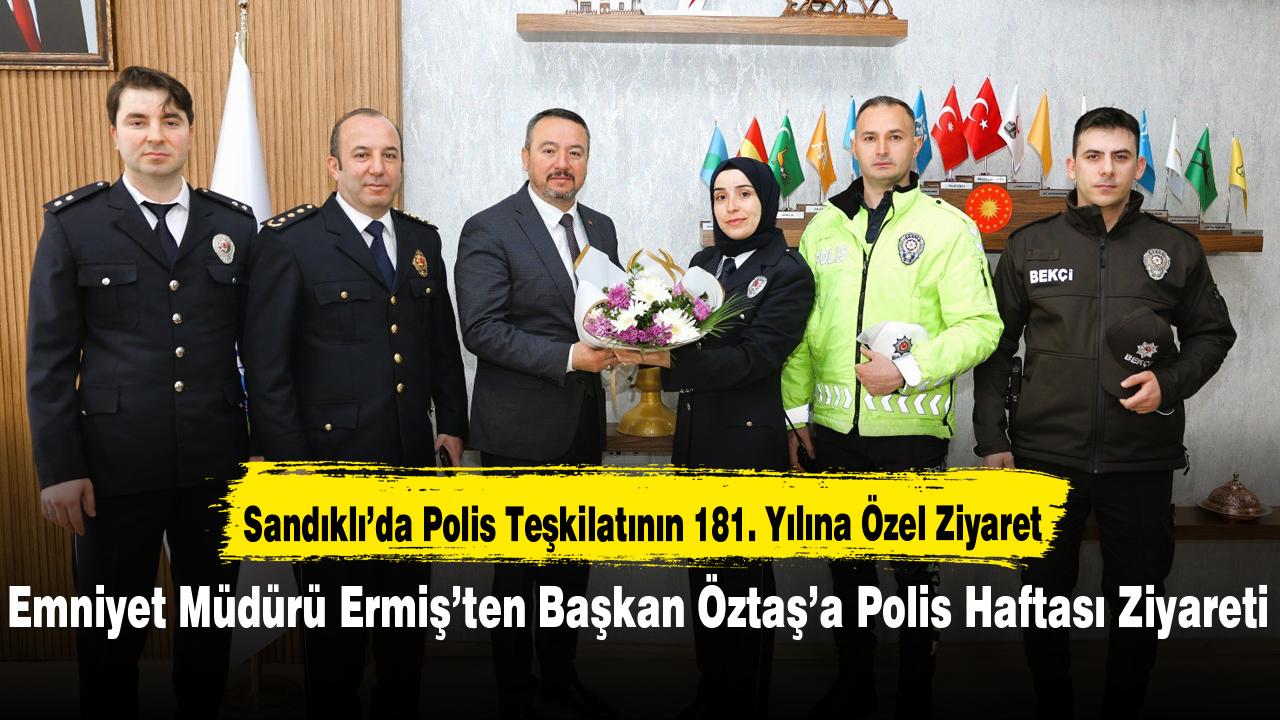 Sandıklı’da Polis Teşkilatının 181. Yılına Özel Ziyaret