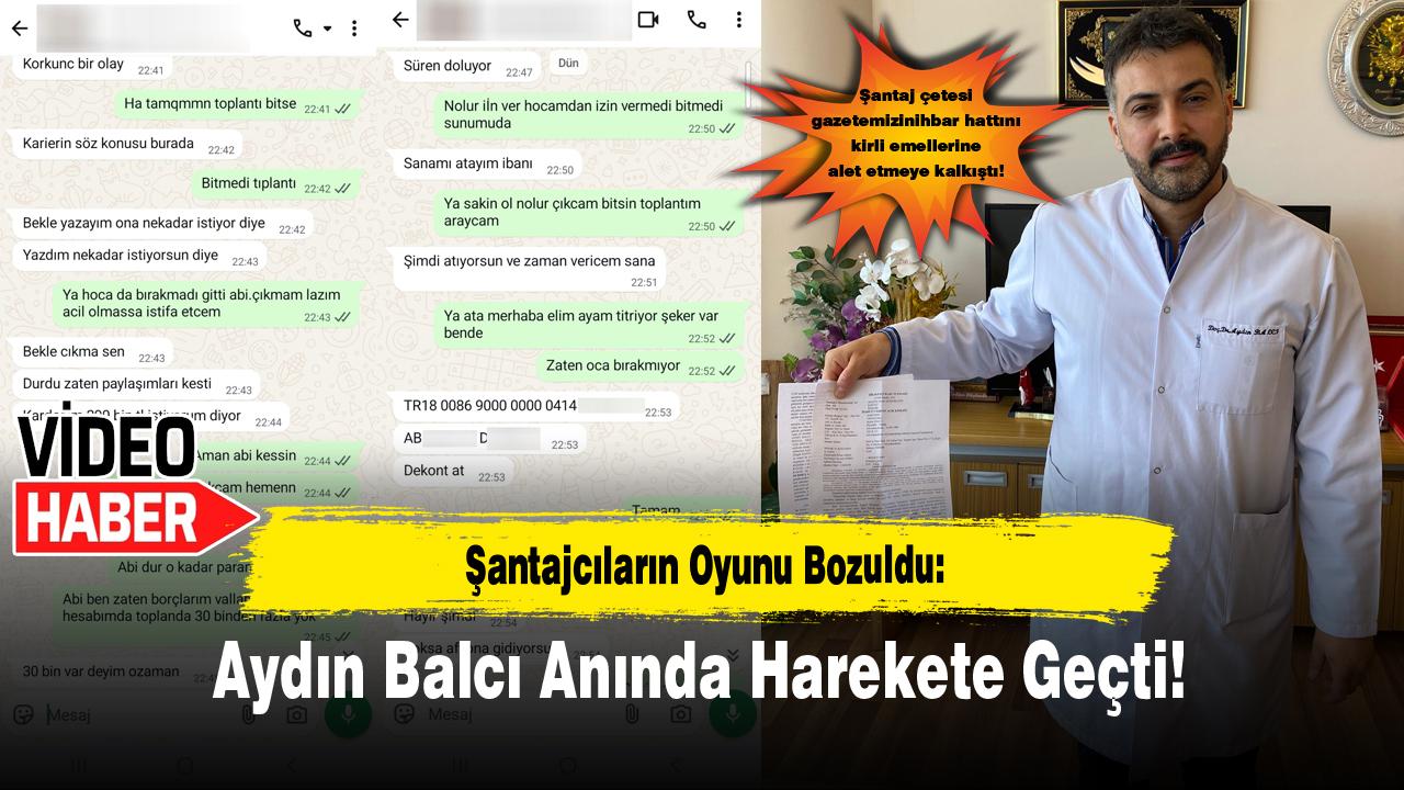 Şantajcıların Oyunu Bozuldu: Aydın Balcı Anında Harekete Geçti!