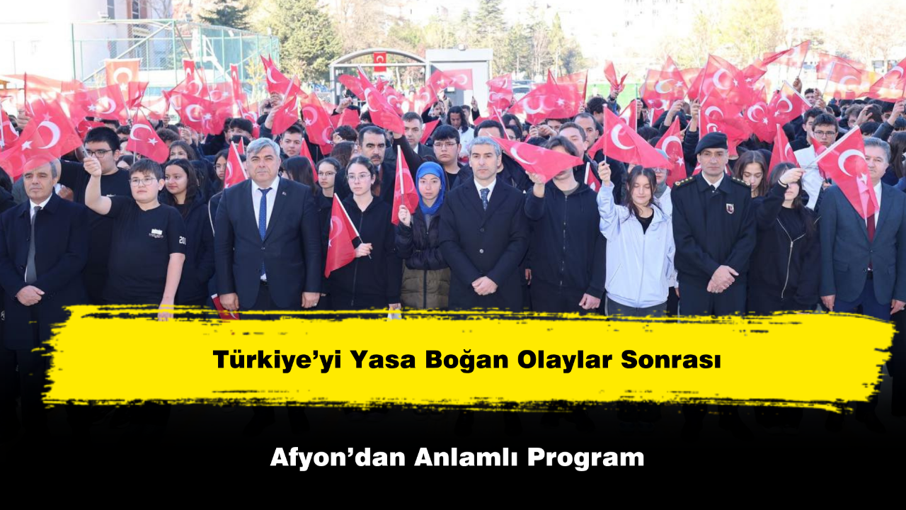 Türkiye’yi Yasa Boğan Olaylar Sonrası Afyon’dan Anlamlı Program