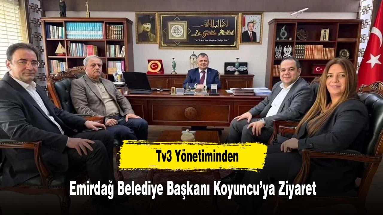 Tv3 Yönetiminden Emirdağ Belediye Başkanı Koyuncu’ya Ziyaret