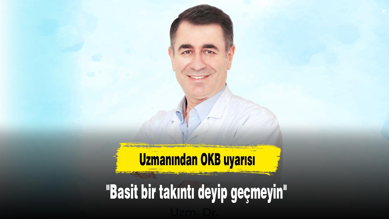 Uzmanından OKB uyarısı: "Basit bir takıntı deyip geçmeyin"