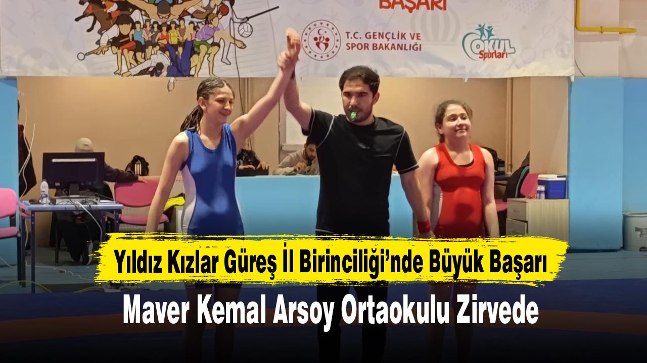 Yıldız Kızlar Güreş İl Birinciliği’nde Büyük Başarı: Maver Kemal Arsoy Ortaokulu Zirvede