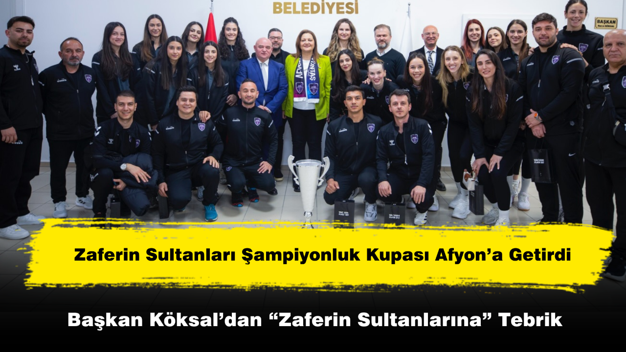 Zaferin Sultanları Şampiyonluk Kupası Afyon’a Getirdi