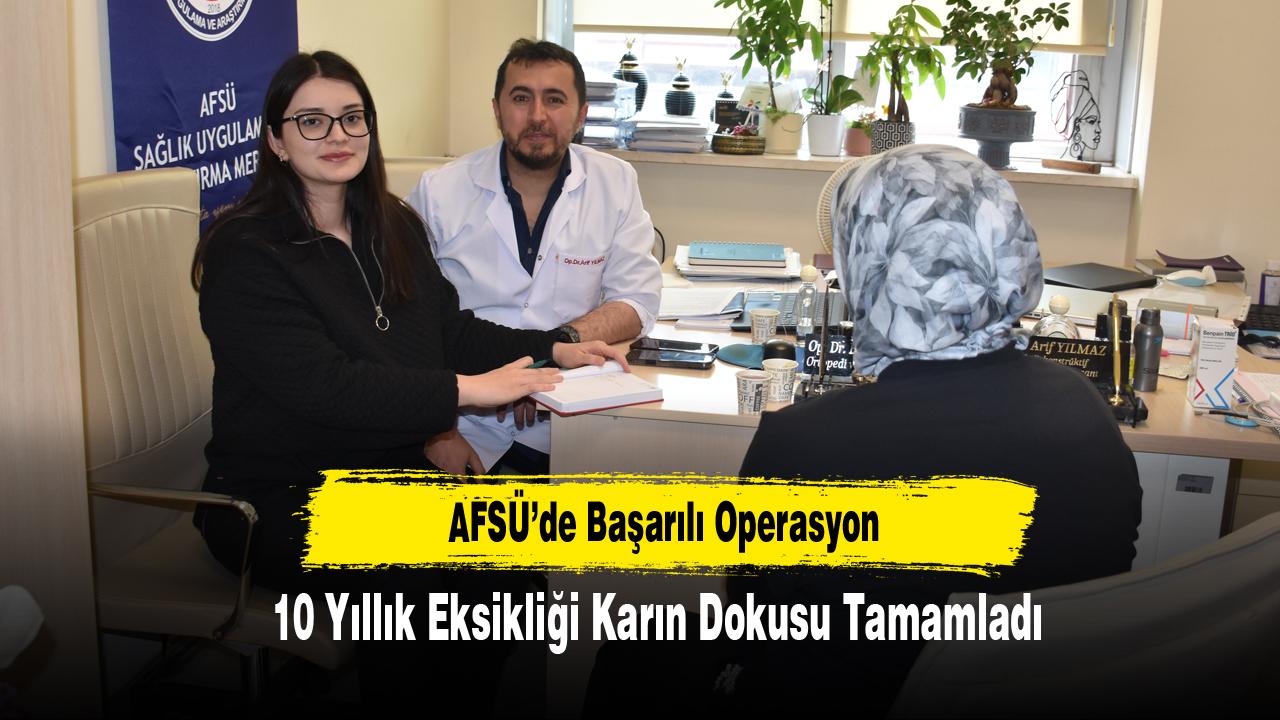 AFSÜ’de Başarılı Operasyon: 10 Yıllık Eksikliği Karın Dokusu Tamamladı