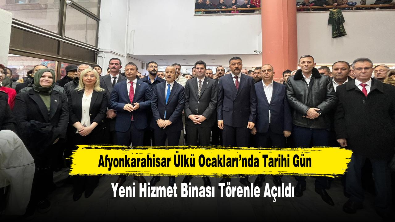 Afyonkarahisar Ülkü Ocakları’nda Tarihi Gün: Yeni Hizmet Binası Törenle Açıldı