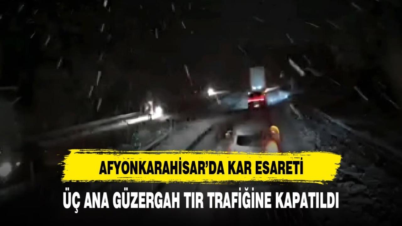 AFYONKARAHİSAR’DA KAR ESARETİ: ÜÇ ANA GÜZERGAH TIR TRAFİĞİNE KAPATILDI