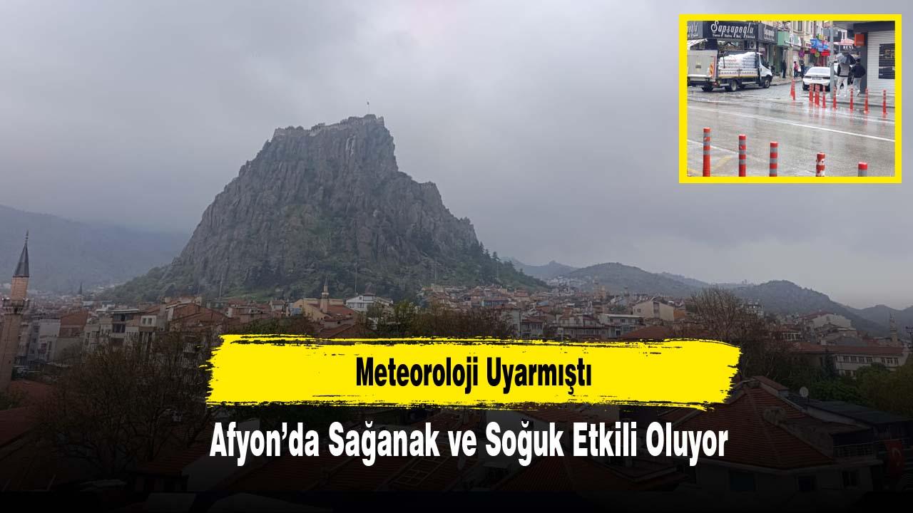 Afyonkarahisar’da Sağanak ve Soğuk Etkili Oluyor