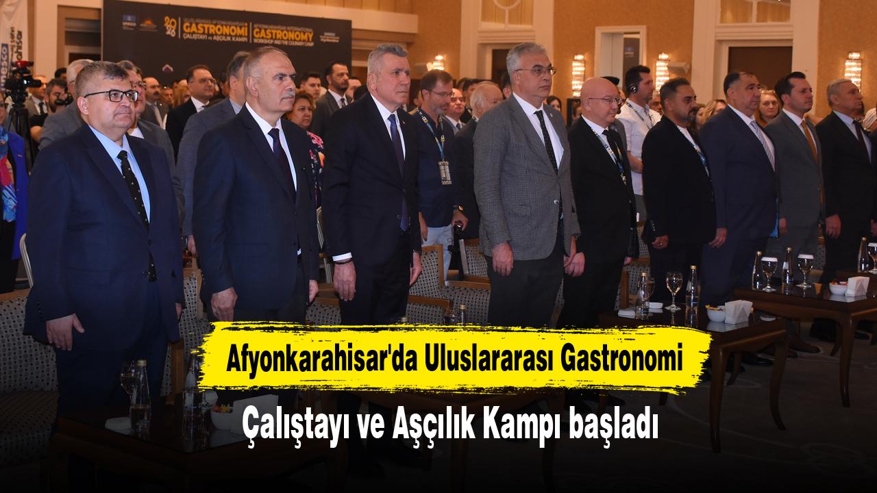 Afyonkarahisar'da Uluslararası Gastronomi Çalıştayı ve Aşçılık Kampı başladı
