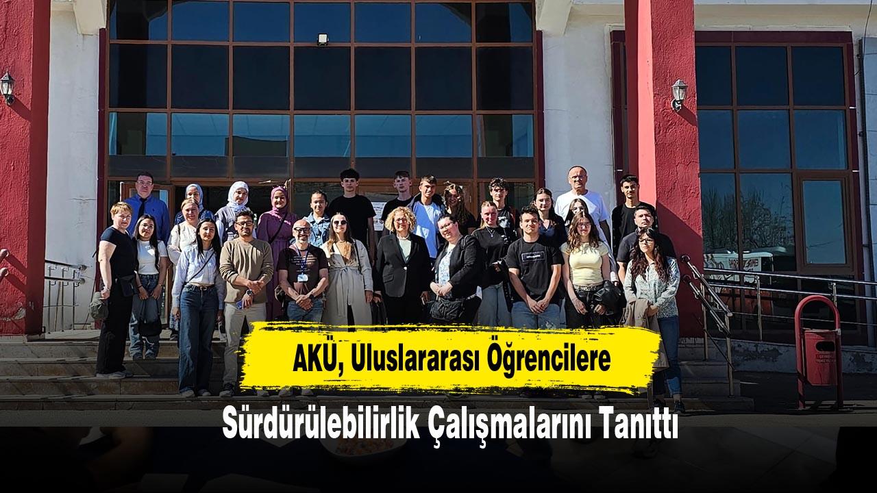 AKÜ, Uluslararası Öğrencilere Sürdürülebilirlik Çalışmalarını Tanıttı