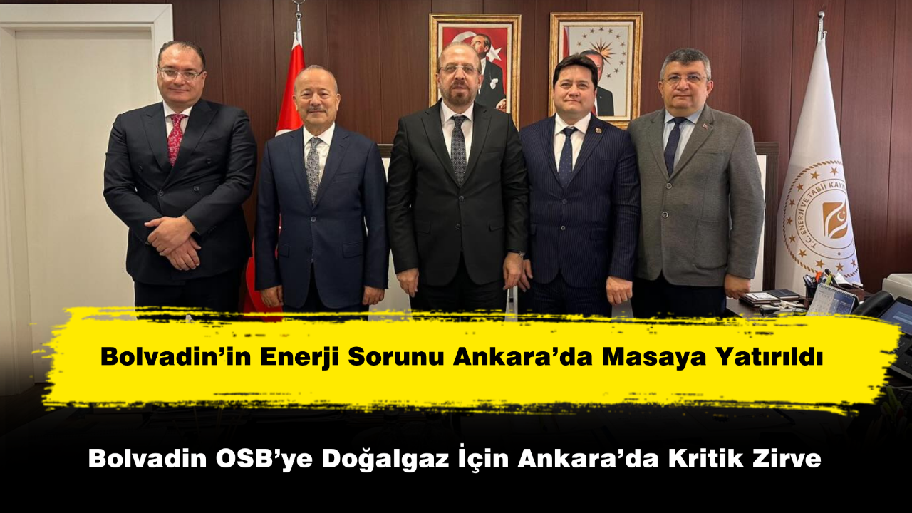 Bolvadin OSB’ye Doğalgaz İçin Ankara’da Kritik Zirve
