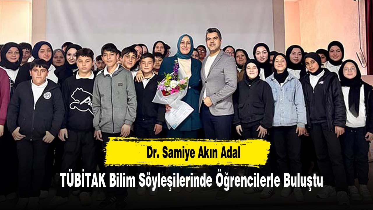 Dr. Samiye Akın Adal, TÜBİTAK Bilim Söyleşilerinde Öğrencilerle Buluştu