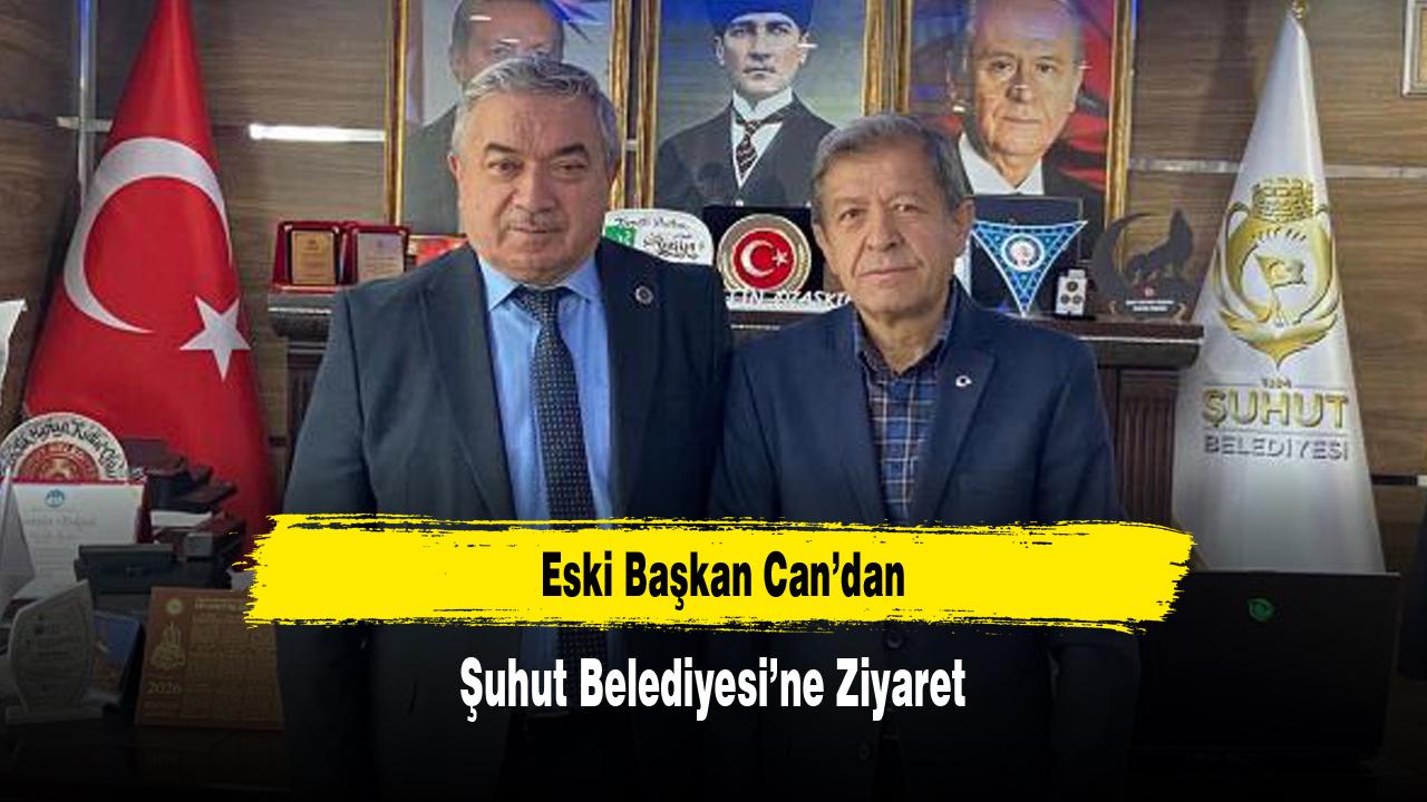 Eski Başkan Can’dan Şuhut Belediyesi’ne Ziyaret
