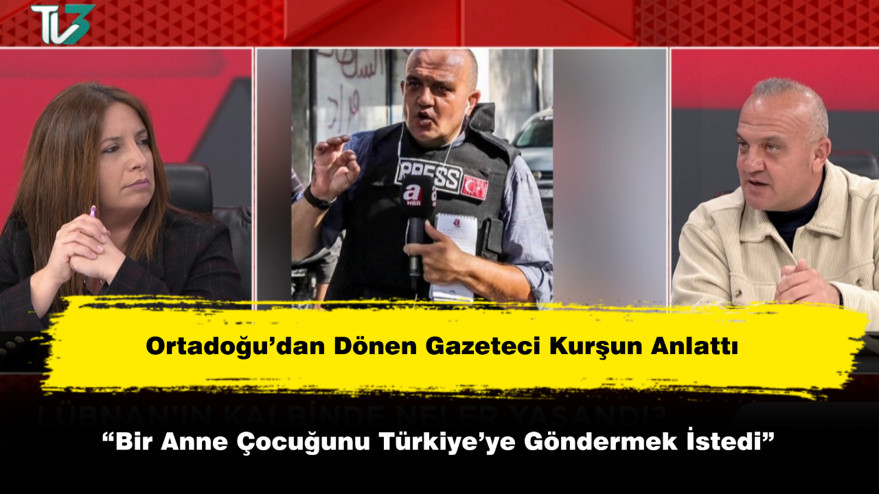Ortadoğu’dan Dönen Gazeteci Kurşun Yaşadıkların TV3’de Anlattı