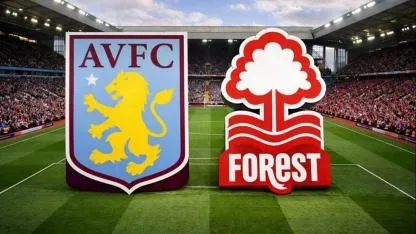 Aston Villa - Nottingham Forest Maçı Ne Zaman, Saat Kaçta, Hangi Kanalda?