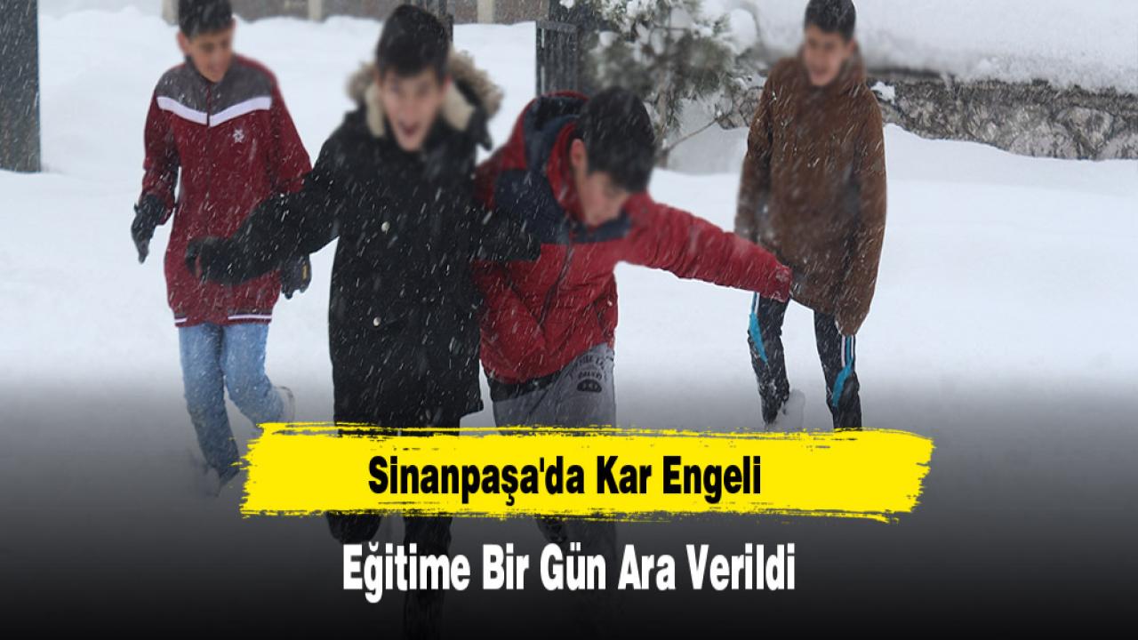 Sinanpaşa'da Eğitime Bir Gün Ara Verildi