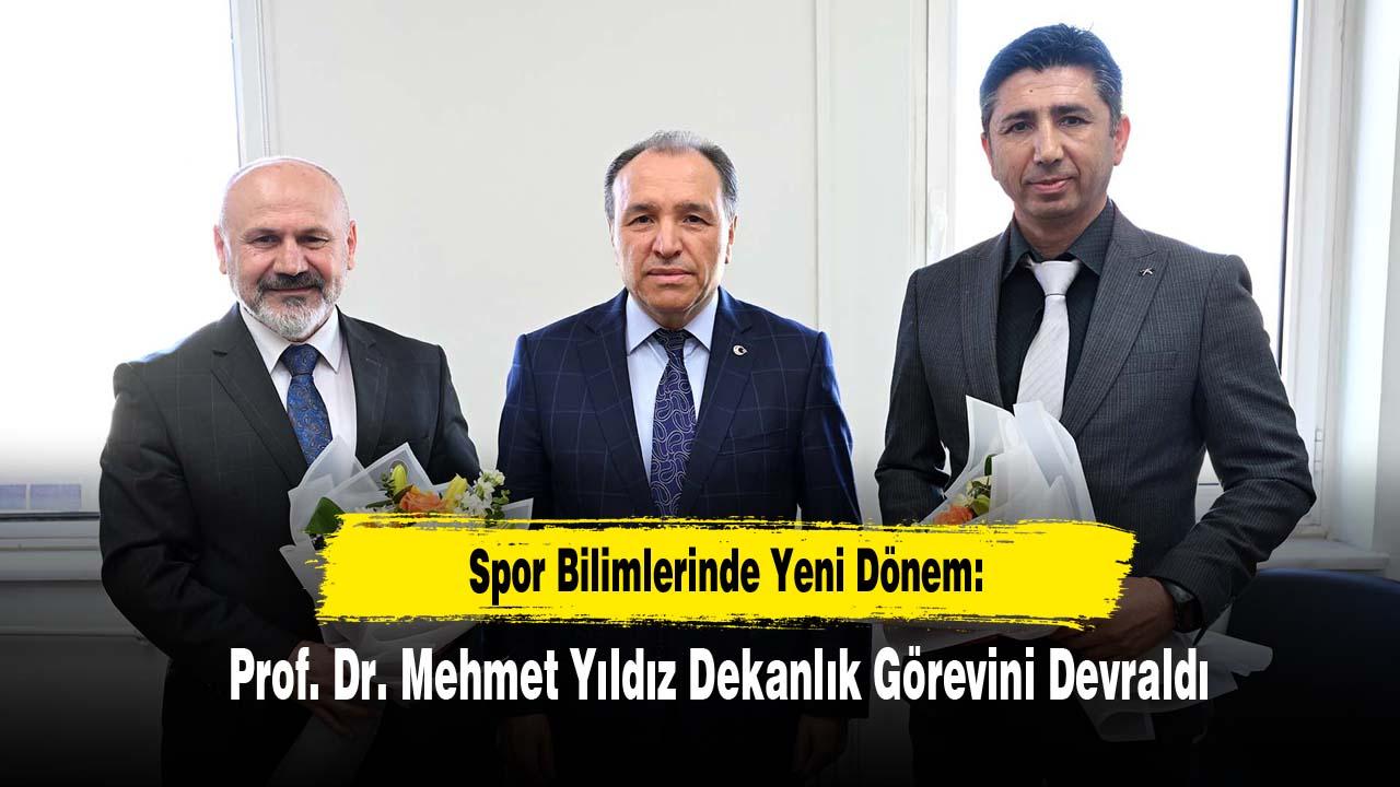 Spor Bilimlerinde Yeni Dönem: Prof. Dr. Mehmet Yıldız Dekanlık Görevini Devraldı