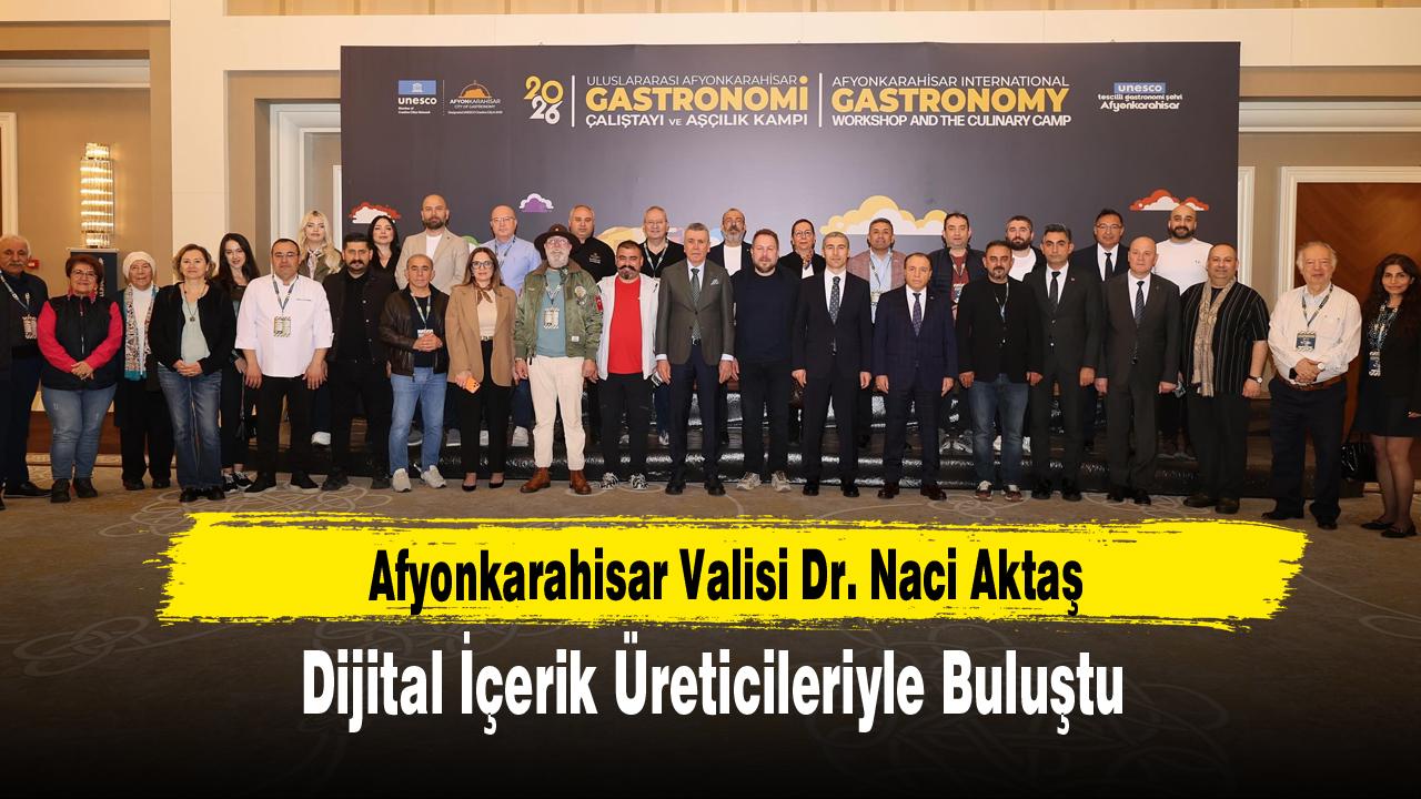 Vali Aktaş, Dijital İçerik Üreticileriyle Buluştu