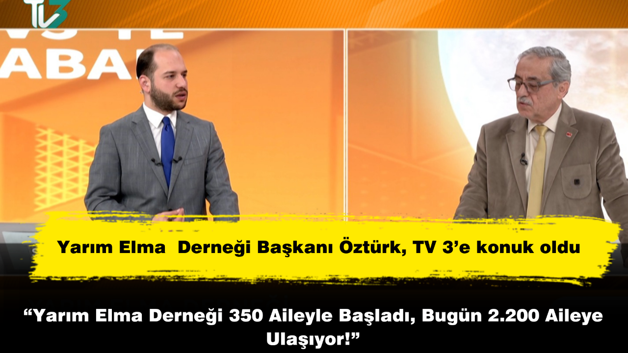 “Yarım Elma Derneği 350 Aileyle Başladı, Bugün 2.200 Aileye Ulaşıyor!”