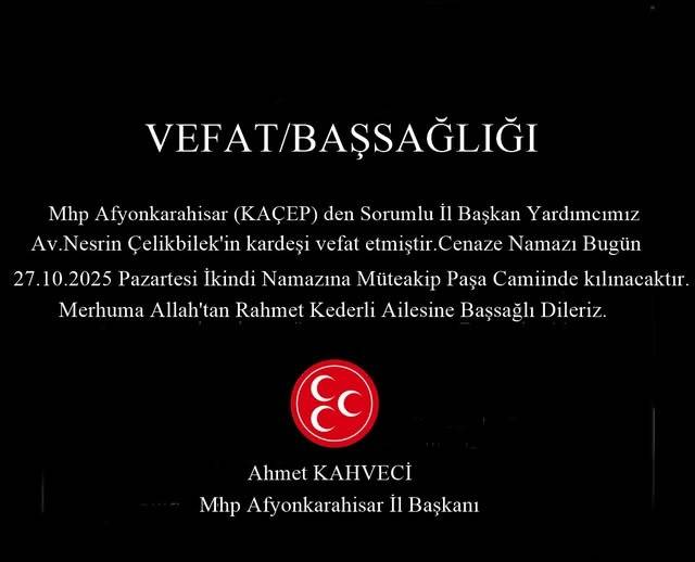 MHP Afyonkarahisar İl Başkan Yardımcısı Çelikbilek’in Acı Günü