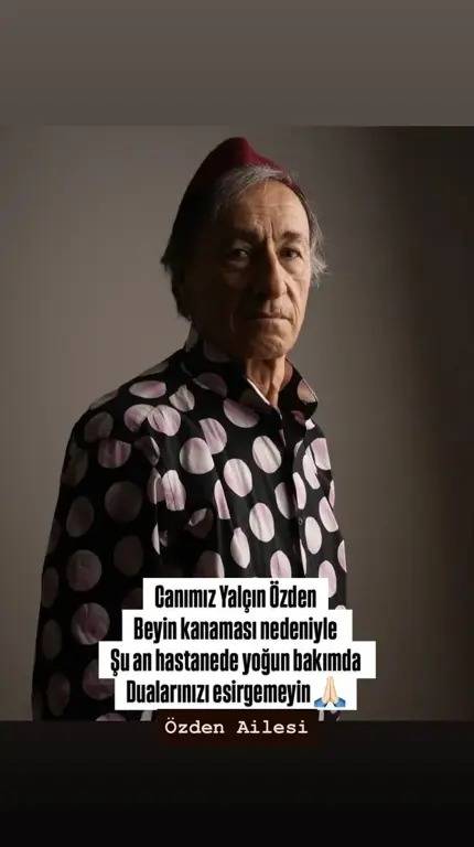 Oyuncu Yalçın Özden Yoğun Bakıma Kaldırıldı!