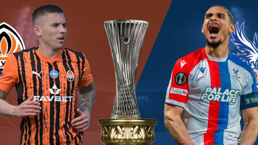 Shakhtar Donetsk – Crystal Palace: Konferans Ligi Yarı Final Maçı Ne Zaman, Saat Kaçta, Hangi Kanalda?